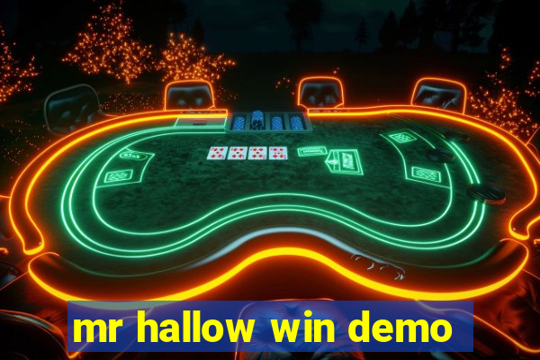 mr hallow win demo