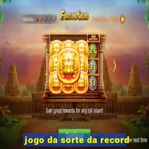 jogo da sorte da record