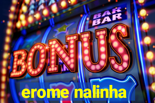 erome nalinha