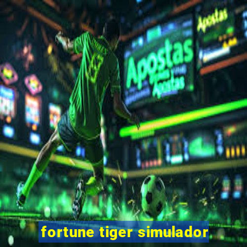 fortune tiger simulador