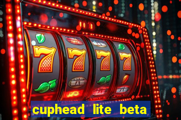 cuphead lite beta 9.1 download todas as ilhas