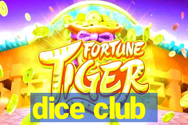 dice club