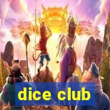 dice club