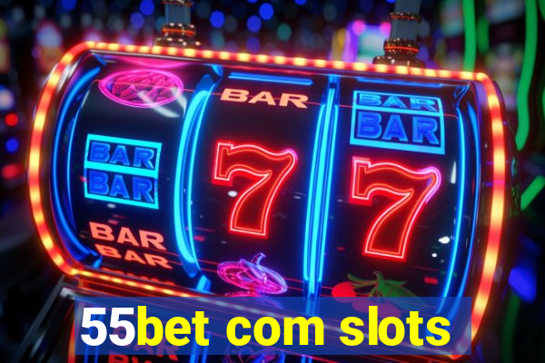 55bet com slots