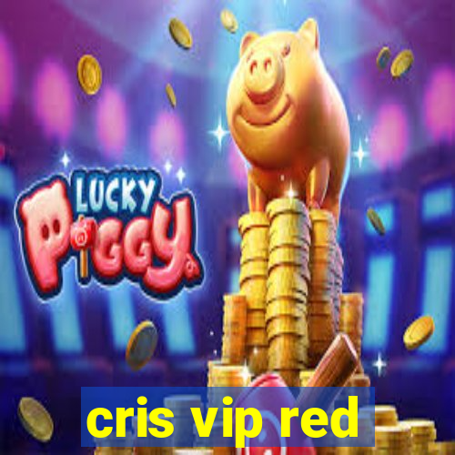 cris vip red