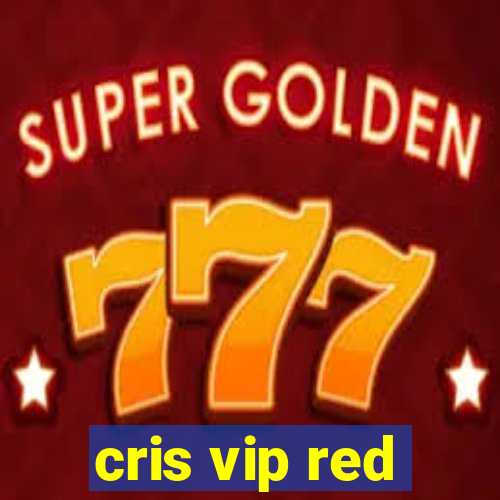 cris vip red