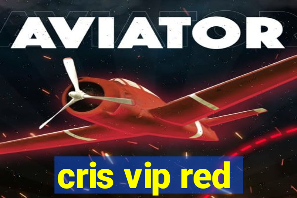 cris vip red