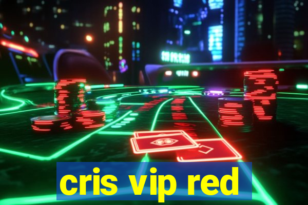 cris vip red