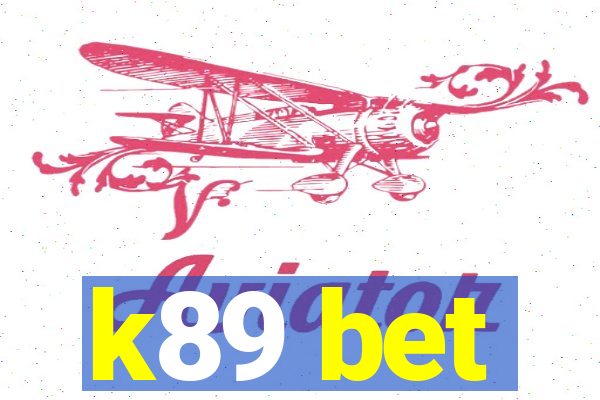 k89 bet