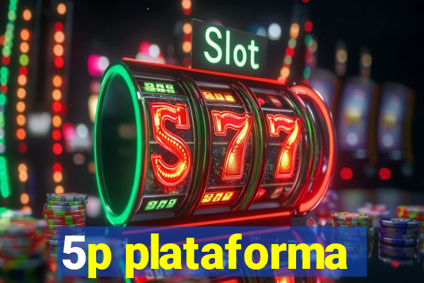 5p plataforma