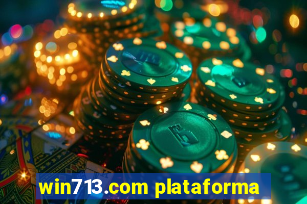 win713.com plataforma