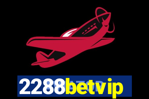 2288betvip