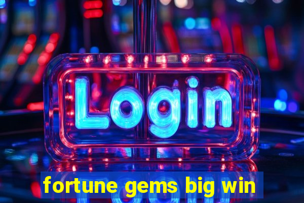 fortune gems big win