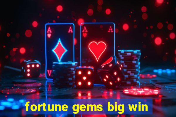 fortune gems big win