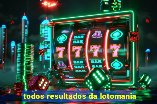 todos resultados da lotomania