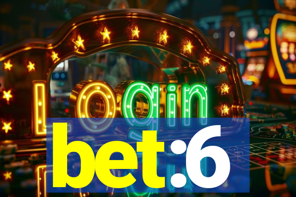 bet:6