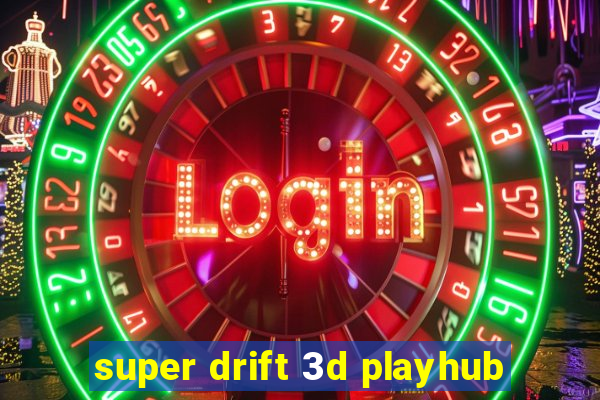 super drift 3d playhub