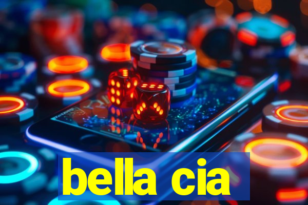 bella cia