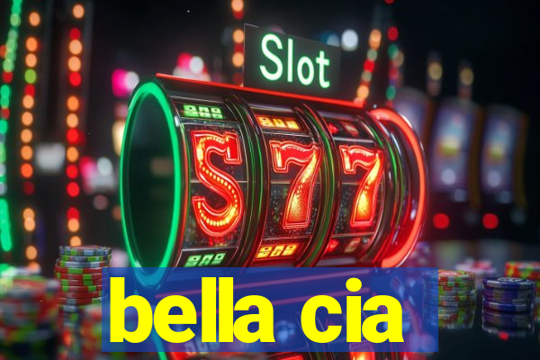 bella cia