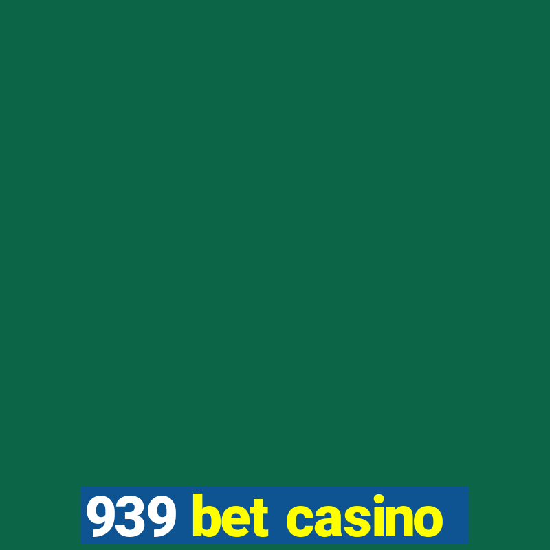 939 bet casino