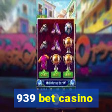 939 bet casino