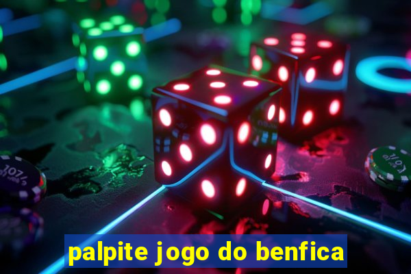 palpite jogo do benfica