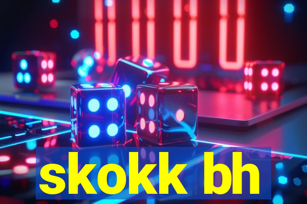 skokk bh