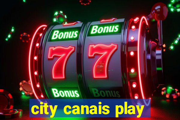 city canais play