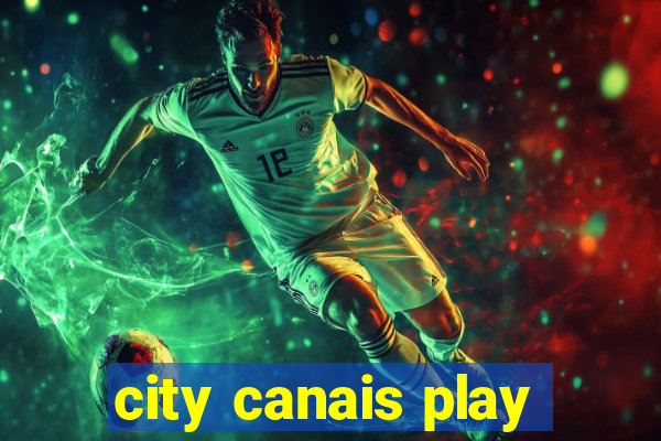 city canais play