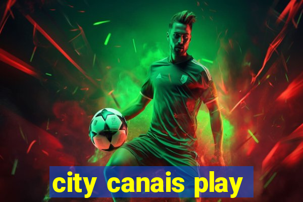 city canais play