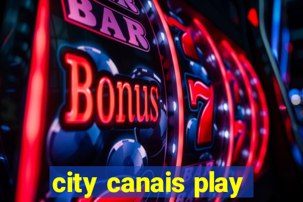 city canais play