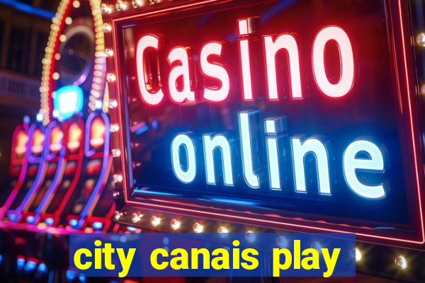 city canais play