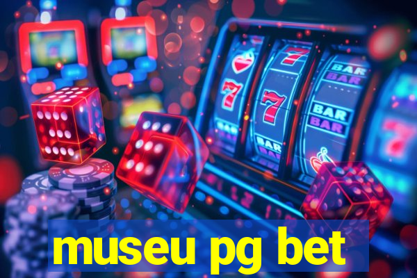 museu pg bet