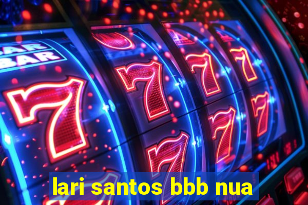 lari santos bbb nua