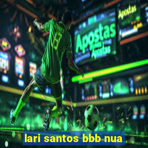 lari santos bbb nua