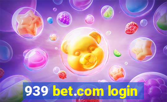 939 bet.com login