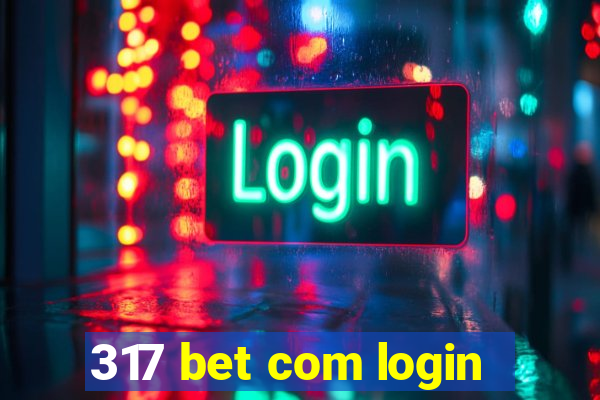 317 bet com login