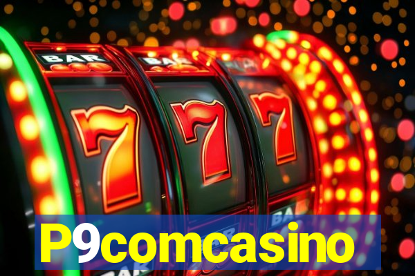 P9comcasino