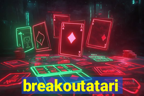 breakoutatari