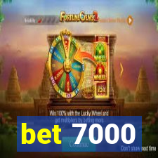 bet 7000