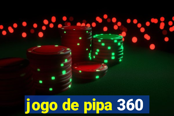 jogo de pipa 360