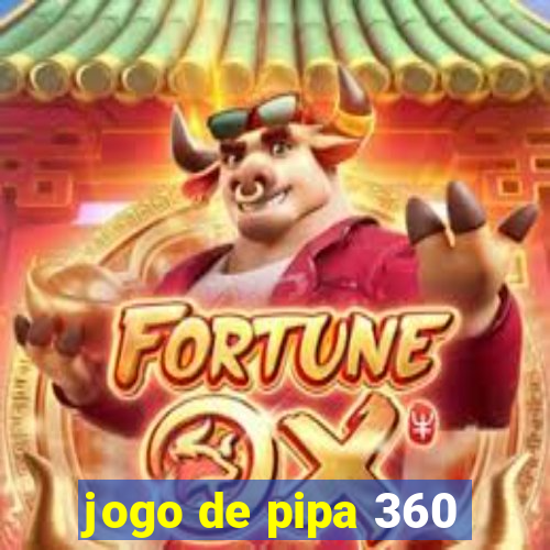 jogo de pipa 360