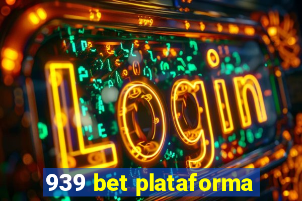 939 bet plataforma