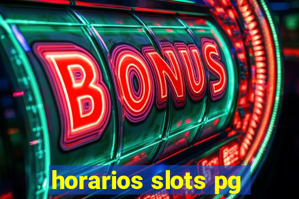 horarios slots pg