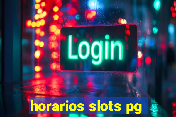 horarios slots pg