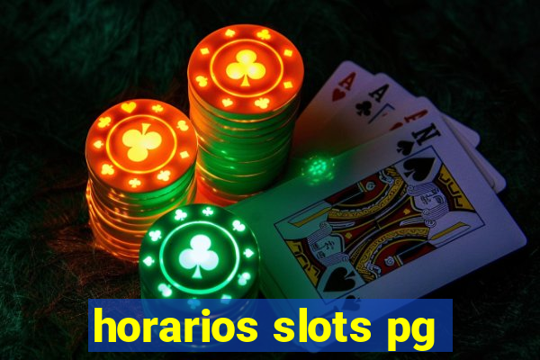 horarios slots pg