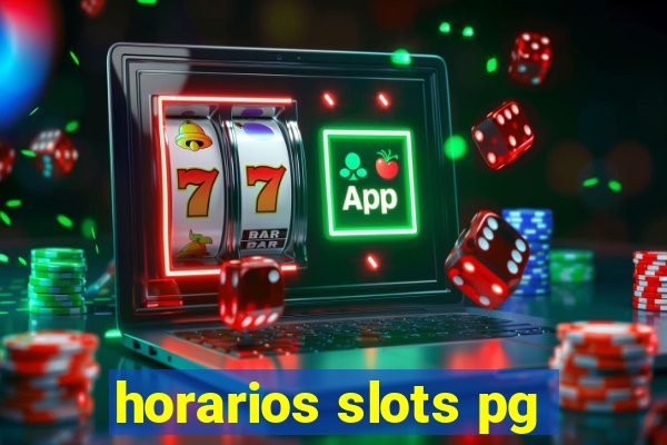 horarios slots pg