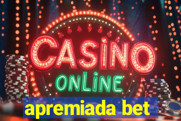 apremiada bet