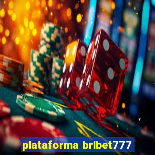 plataforma brlbet777