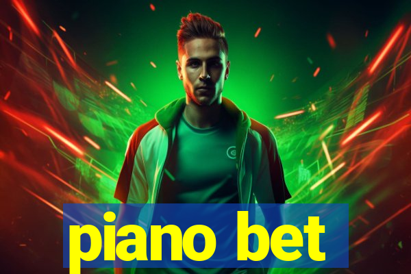 piano bet